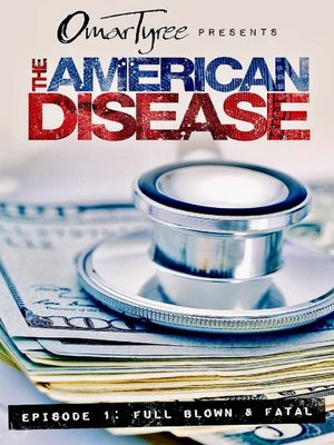 cover image of The American Disease, Episode 1